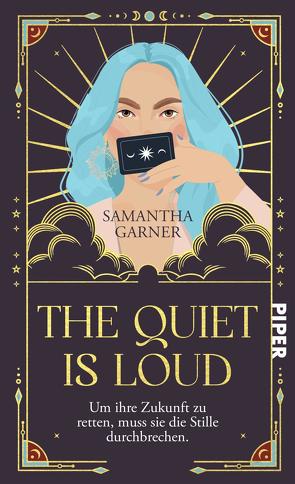 The Quiet is Loud von Bürgel,  Diana, Garner,  Samantha
