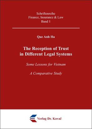 The Reception of Trust in Different Legal Systems von Ha,  Que Anh