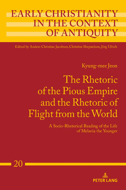 The Rhetoric of the Pious Empire and the Rhetoric of Flight from the World von Jeon,  Kyung-mee