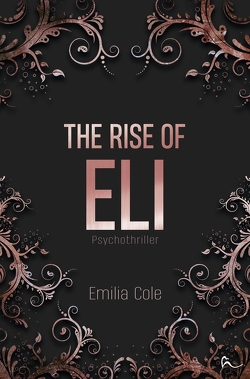 The Rise Of Eli von Cole,  Emilia