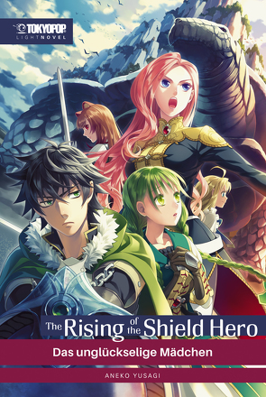 The Rising of the Shield Hero – Light Novel 06 von Minami,  Seira, Yusagi,  Aneko