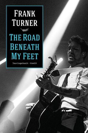The Road Beneath My Feet von Turner,  Frank