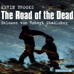 The Road of the Dead von Brooks,  Kevin, Gutzschhahn,  Uwe-Michael, Stadlober,  Robert