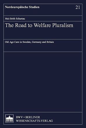 The Road to Welfare Pluralism von Schartau,  Mai-Brith