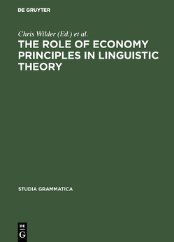 The Role of Economy Principles in Linguistic Theory von Bierwisch,  Manfred, Gärtner,  Hans-Martin, Wilder,  Chris