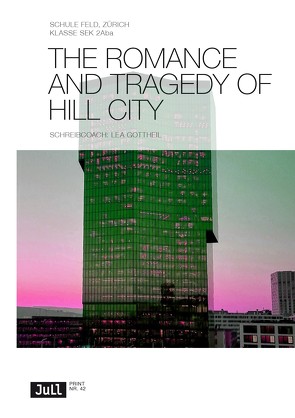 THE ROMANCE AND TRAGEDY OF HILL CITY von Gottheil,  Lea