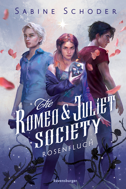 The Romeo & Juliet Society, Band 1: Rosenfluch von Hirtz,  Isabelle, Schoder,  Sabine