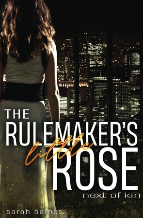 The Rulemaker’s little Rose von Baines,  Sarah