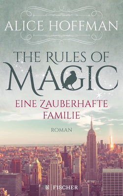 The Rules of Magic. Eine zauberhafte Familie von Hoffman,  Alice, Kemper,  Eva