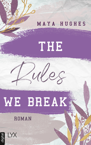 The Rules We Break von Hughes,  Maya, Reichardt,  Katrin