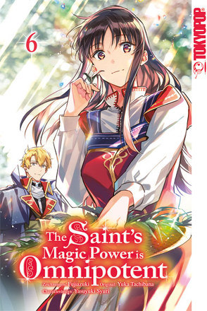 The Saint’s Magic Power is Omnipotent 06 von Fujiazuki, Tachibana,  Yuka, Zwetkow,  Doreaux