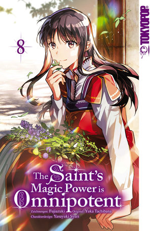 The Saint’s Magic Power is Omnipotent, Band 08 von Fujiazuki, Syuri,  Yasuyuki, Tachibana,  Yuka