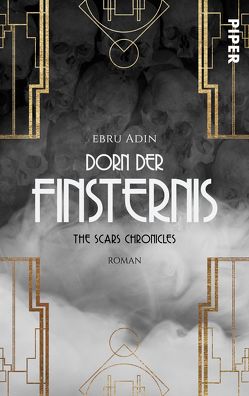 The Scars Chronicles: Dorn der Finsternis von Adin,  Ebru