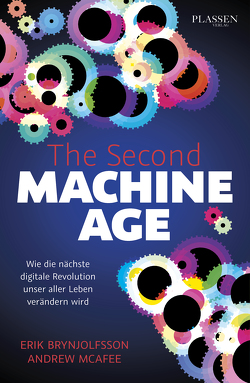 The Second Machine Age von Brynjolfsson,  Erik, McAfee,  Andrew