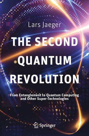 The Second Quantum Revolution von Jaeger,  Lars