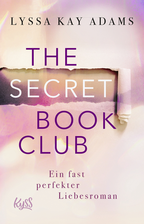 The Secret Book Club – Ein fast perfekter Liebesroman von Adams,  Lyssa Kay, Koonen,  Angela