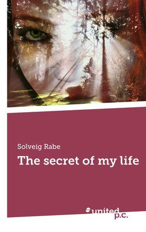 The secret of my life von Rabe,  Solveig