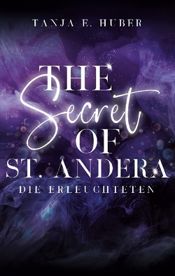 The Secret of St. Andera von Huber,  Tanja E.