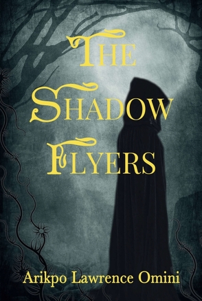 THE SHADOW FLYERS von Omini,  Arikpo Lawrence