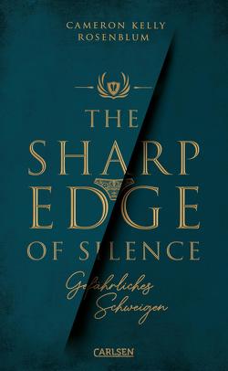 The Sharp Edge of Silence – Gefährliches Schweigen von Brauner,  Anne, Diestelmeier,  Katharina, Rosenblum,  Cameron Kelly