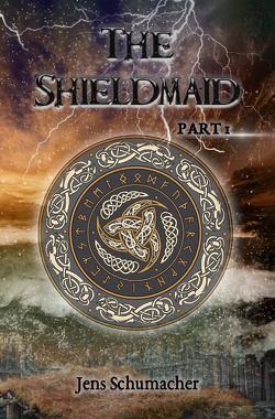 The Shieldmaid – Part One von Schumacher,  Jens