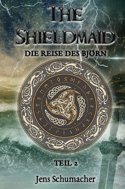The Shieldmaid – Teil 2 – Die Reise des Björn von Schumacher,  Jens