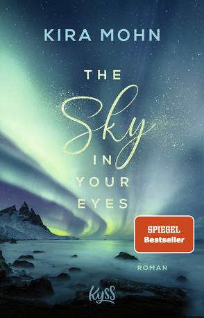 The Sky in your Eyes von Mohn,  Kira