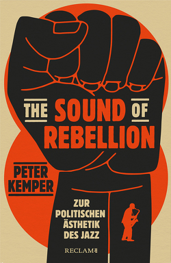 The Sound of Rebellion von Kemper,  Peter