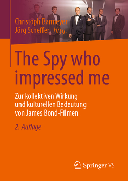 The Spy who impressed me von Barmeyer,  Christoph, Scheffer,  Jörg