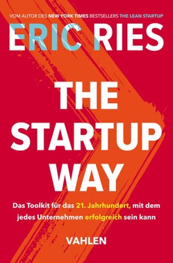 The Startup Way von Böhme,  Eckhart, Grow,  Meike, Ries,  Eric