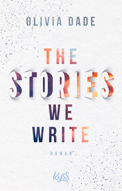 The Stories we write von Dade,  Olivia, Gerstner,  Ulrike