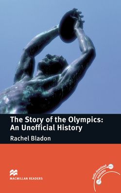 The Story of the Olympics: An Unofficial History von Bladon,  Rachel