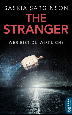 The Stranger – Wer bist du wirklich? von Sarginson,  Saskia, Schilasky,  Sabine