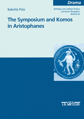 The Symposium and Komos in Aristophanes von Puetz,  Babette