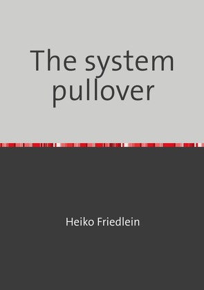 The system pullover von Friedlein,  Heiko