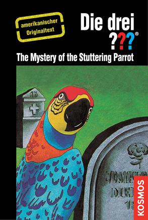The Three Investigators and the Mystery of the Stuttering Parrot von Arthur,  Robert