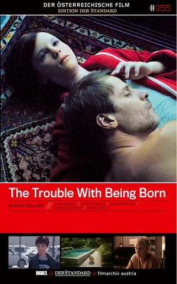 The Trouble With Being Born von Wollner,  Sandra