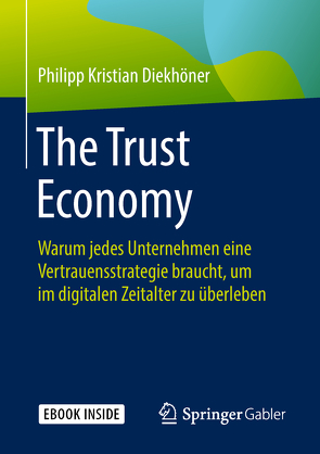 The Trust Economy von Diekhöner,  Philipp Kristian, Wessels,  Sebastian