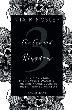 The Twisted Kingdom / The Twisted Kingdom – Volume 3 von Kingsley,  Mia