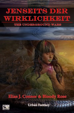 The Underground Wars / Jenseits der Wirklichkeit von Connor,  Elias J.