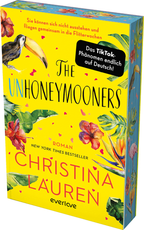 The Unhoneymooners – Sie können sich nicht ausstehen und fliegen gemeinsam in die Flitterwochen von Kagerer,  Christina, Lauren,  Christina