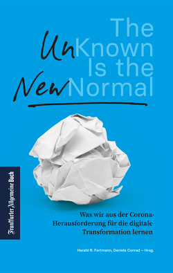 The Unknown is the new Normal von Conrad,  Daniela, Fortmann,  Harald R.