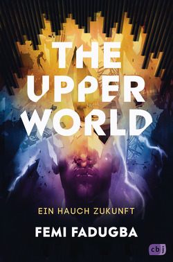 The Upper World – Ein Hauch Zukunft von Ernst,  Alexandra, Fadugba,  Femi
