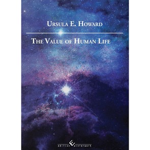 The Value of Human Life von Howard,  Ursula E.