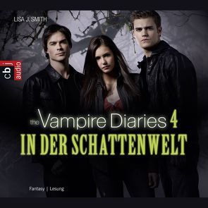 The Vampire Diaries – In der Schattenwelt von Gross,  Ingrid, Henning,  Christine, Nümm,  Adam, Smith,  Lisa J.
