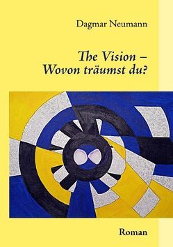 The Vision – Wovon träumst du? von Neumann,  Dagmar