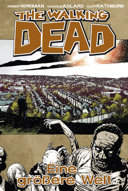 The Walking Dead 16: Eine größere Welt von Adlard,  Charlie, Kirkman,  Robert