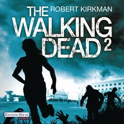 The Walking Dead 2 von Anker,  Wally, Bonansinga,  Jay, Hansonis,  Michael, Kirkman,  Robert