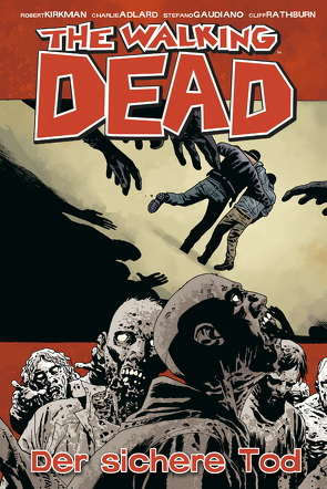 The Walking Dead 28: Der sichere Tod von Adlard,  Charlie, Kirkman,  Robert, Schuster,  Michael