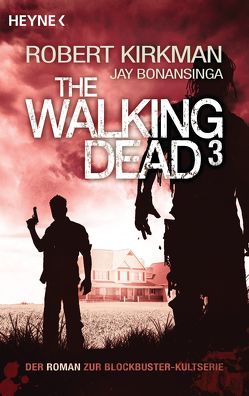The Walking Dead 3 von Anker,  Wally, Bonansinga,  Jay, Kirkman,  Robert